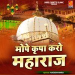 Mope Kirpa Karo Maharaj - Nadeem Warsi Song Download